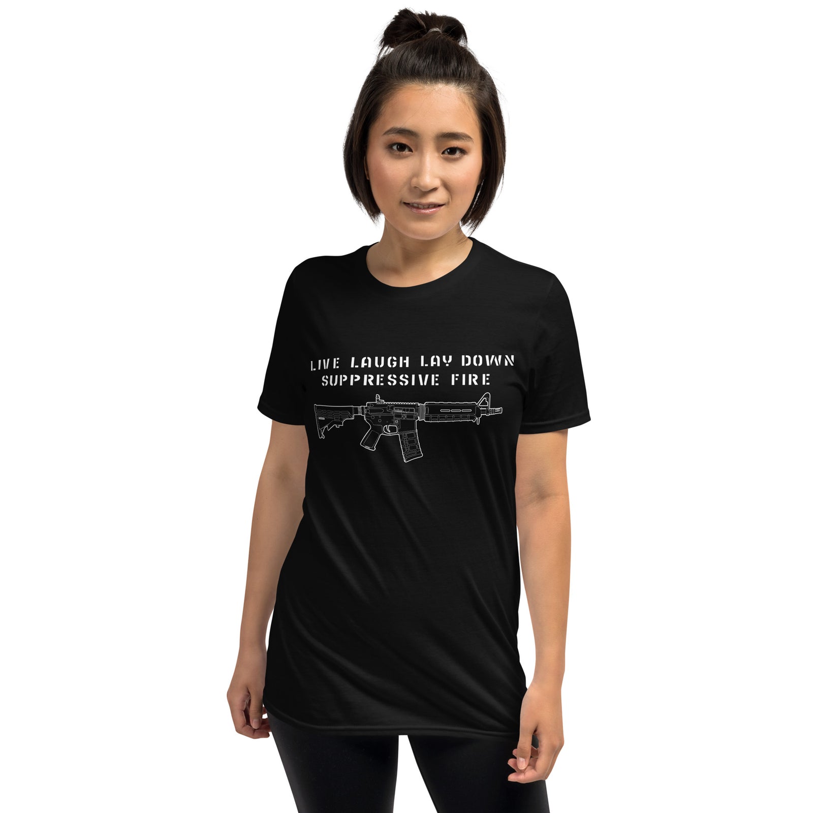 Live Laugh Lay Down Suppressive Fire T-Shirt