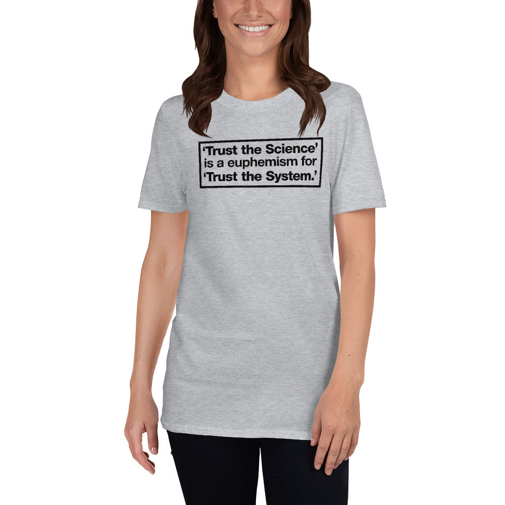 Trust the Science Trust the System Short-Sleeve Unisex T-Shirt