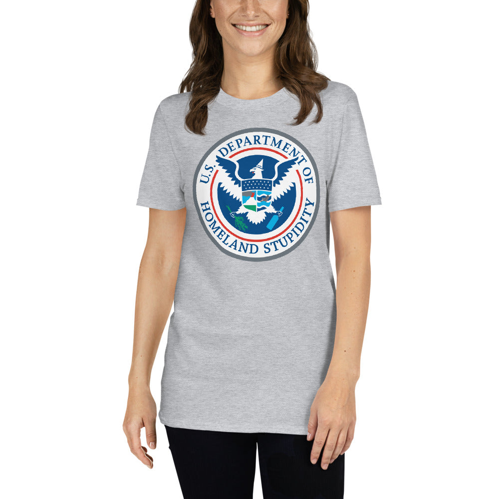 Department of Homeland Stupidity Short-Sleeve Unisex T-Shirt
