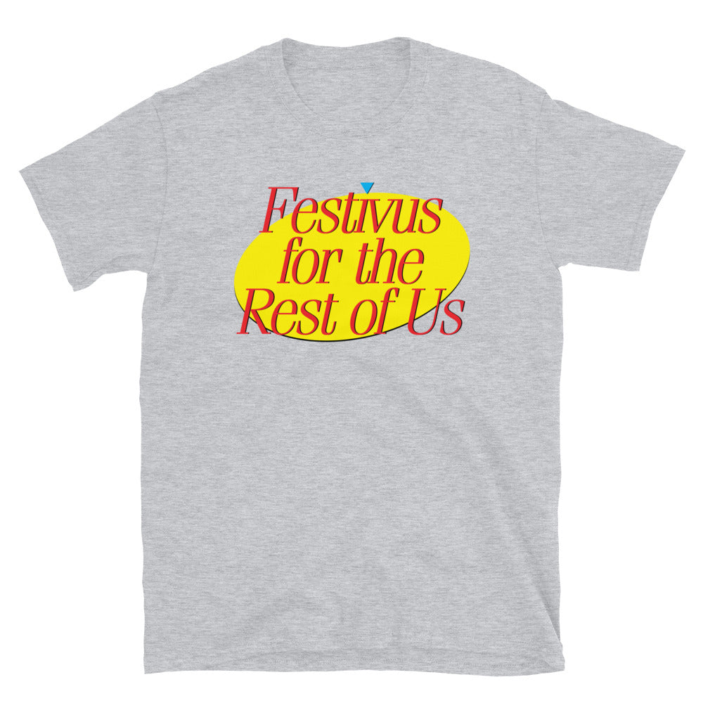 Festivus for the Rest of UsT-Shirt