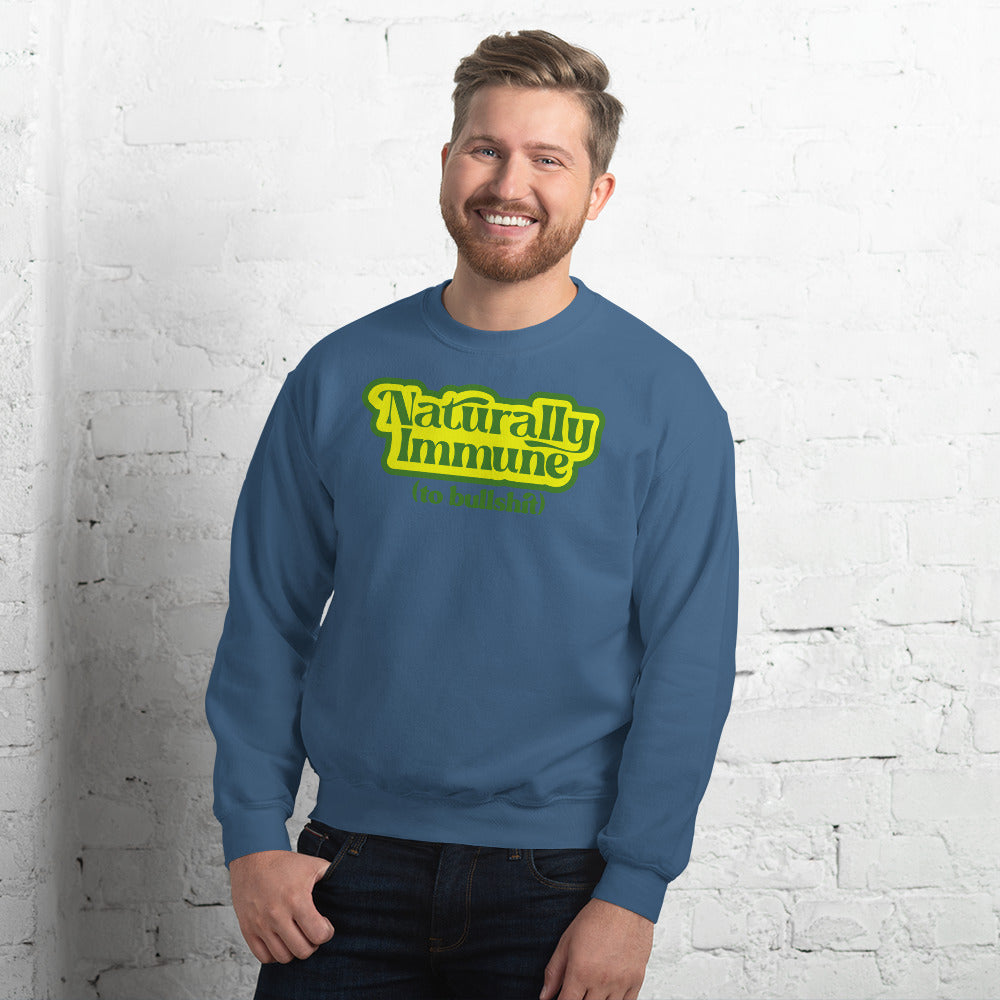Naturally Immune to BS Unisex Sweatshirt