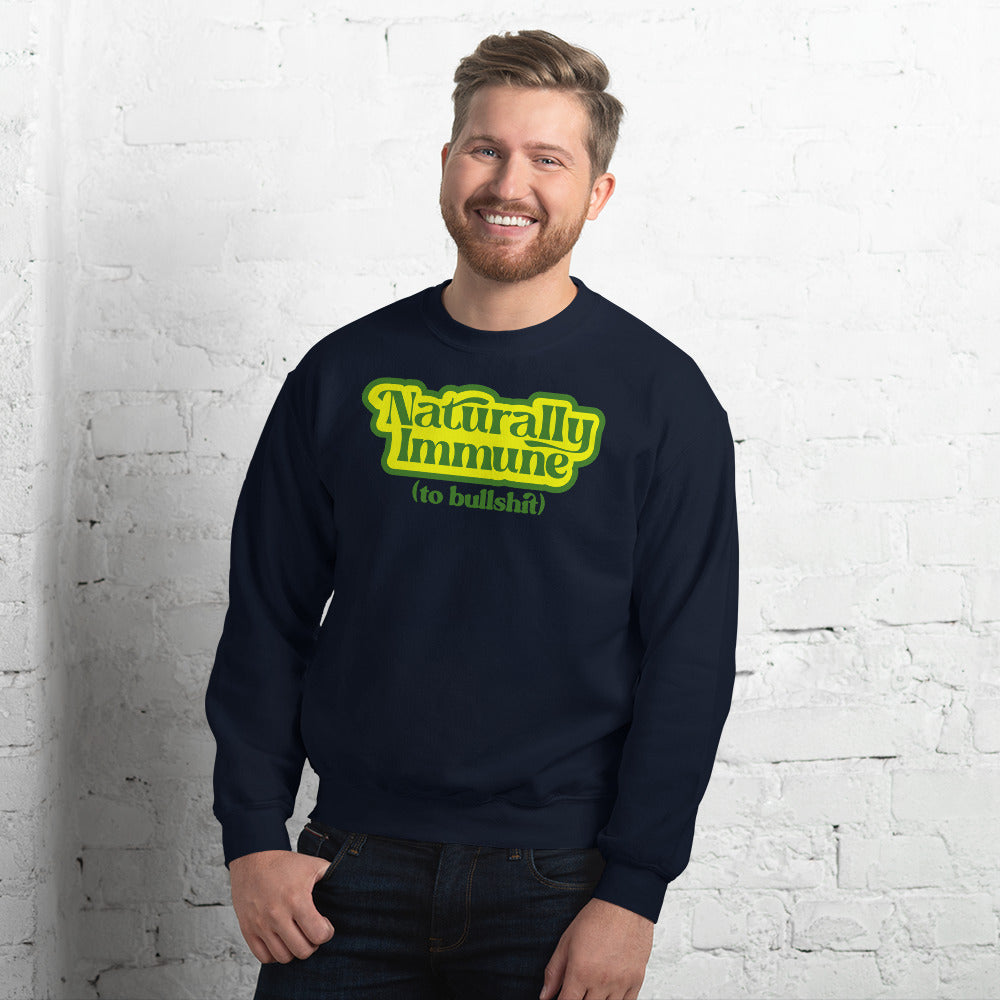 Naturally Immune to BS Unisex Sweatshirt