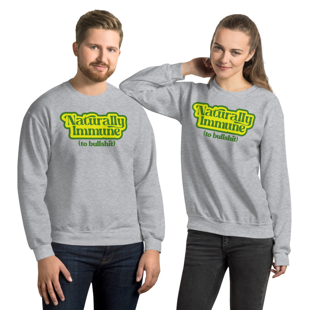 Naturally Immune to BS Unisex Sweatshirt