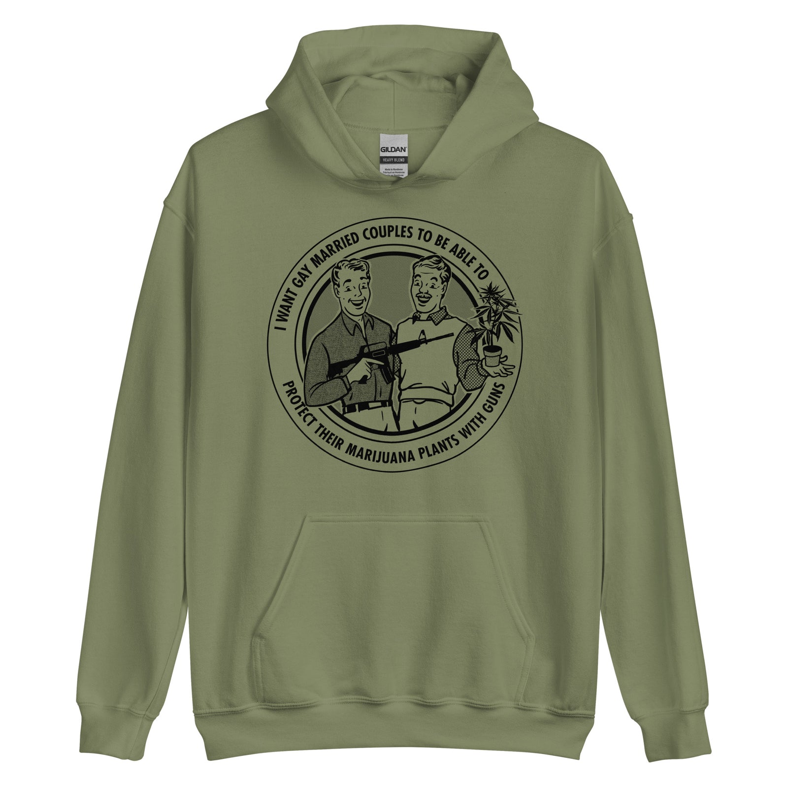 I Want Gay Married Couples to Protect Their Marijuana Plants With Gun Hooded Sweatshirt