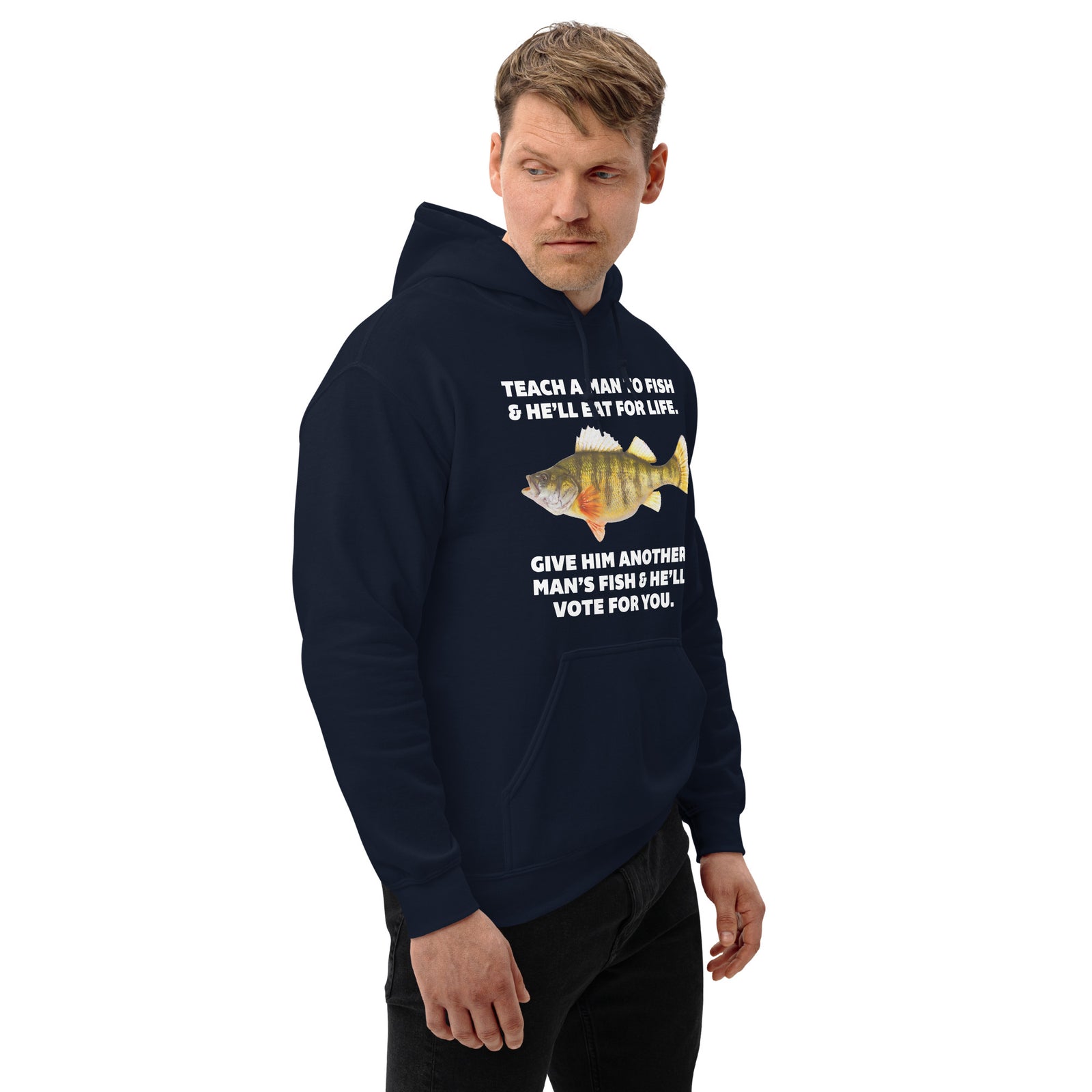 Teach A Man To Fish Hooded Sweatshirt