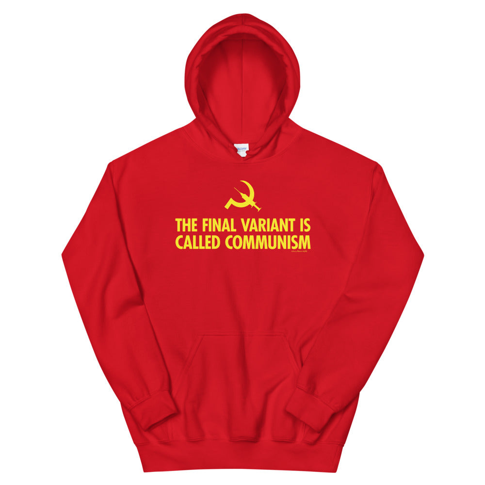 The Final Variant is Called Communism Unisex Hoodie