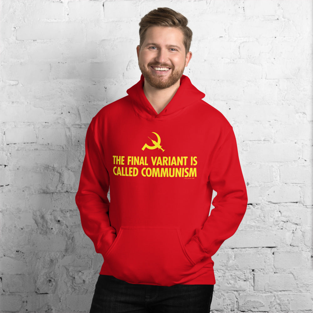The Final Variant is Called Communism Unisex Hoodie