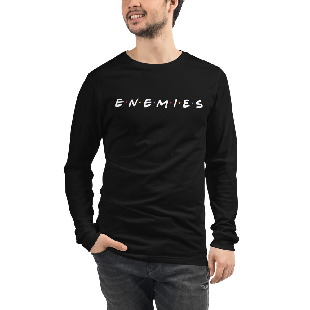 Enemies Long Sleeve T-Shirt