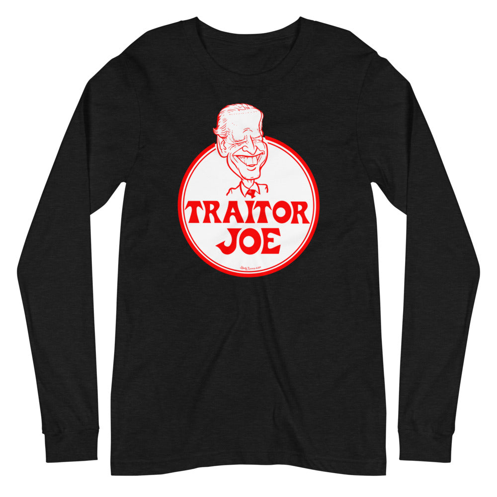 Traitor Joe Biden Unisex Long Sleeve Tee