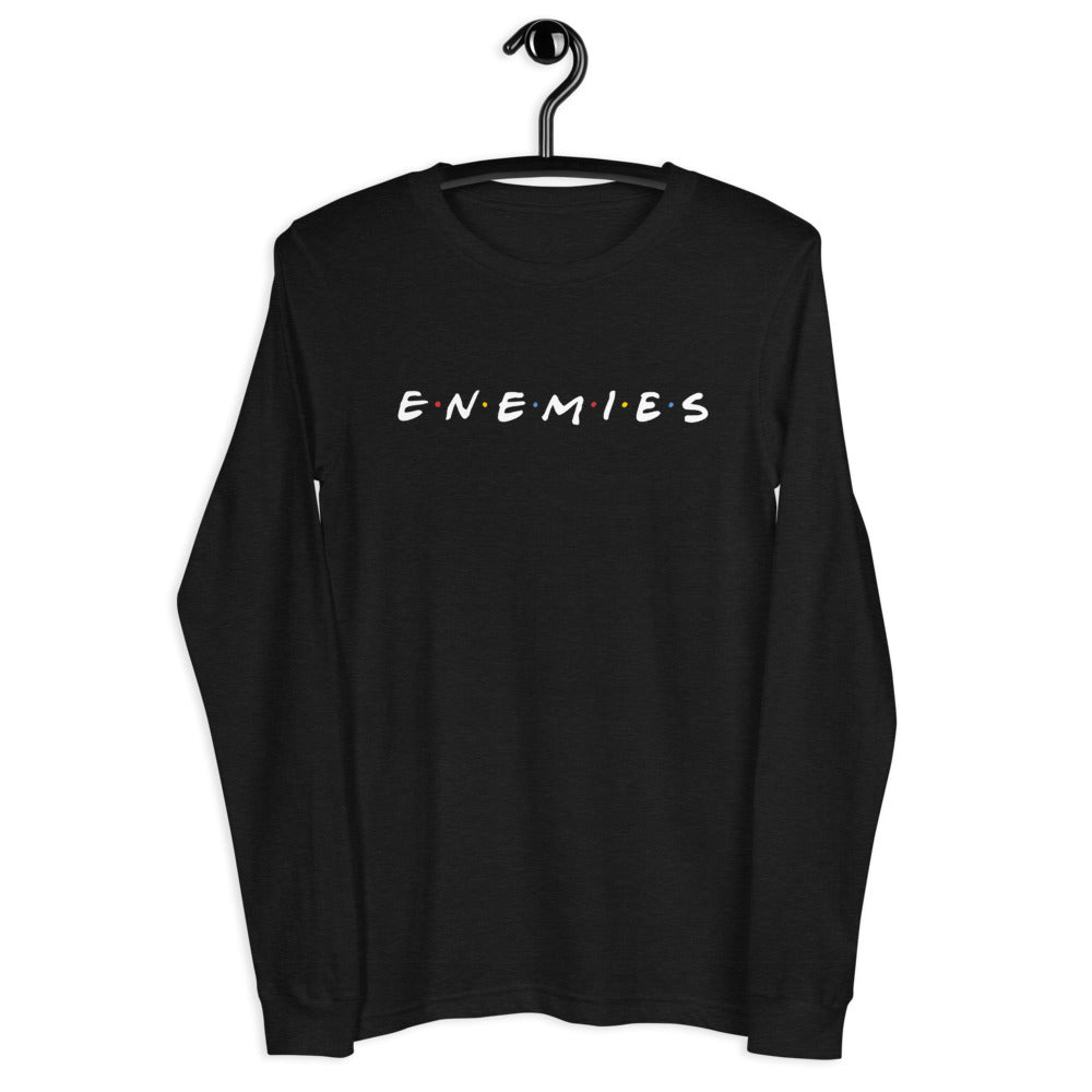 Enemies Long Sleeve T-Shirt