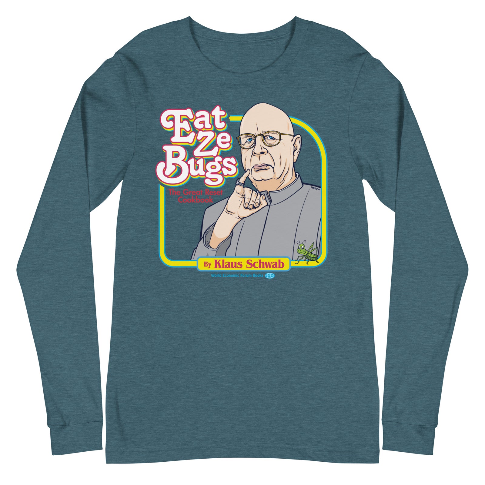 Eat Ze Bugs Klaus Schwab Great Reset Long Sleeve Tee