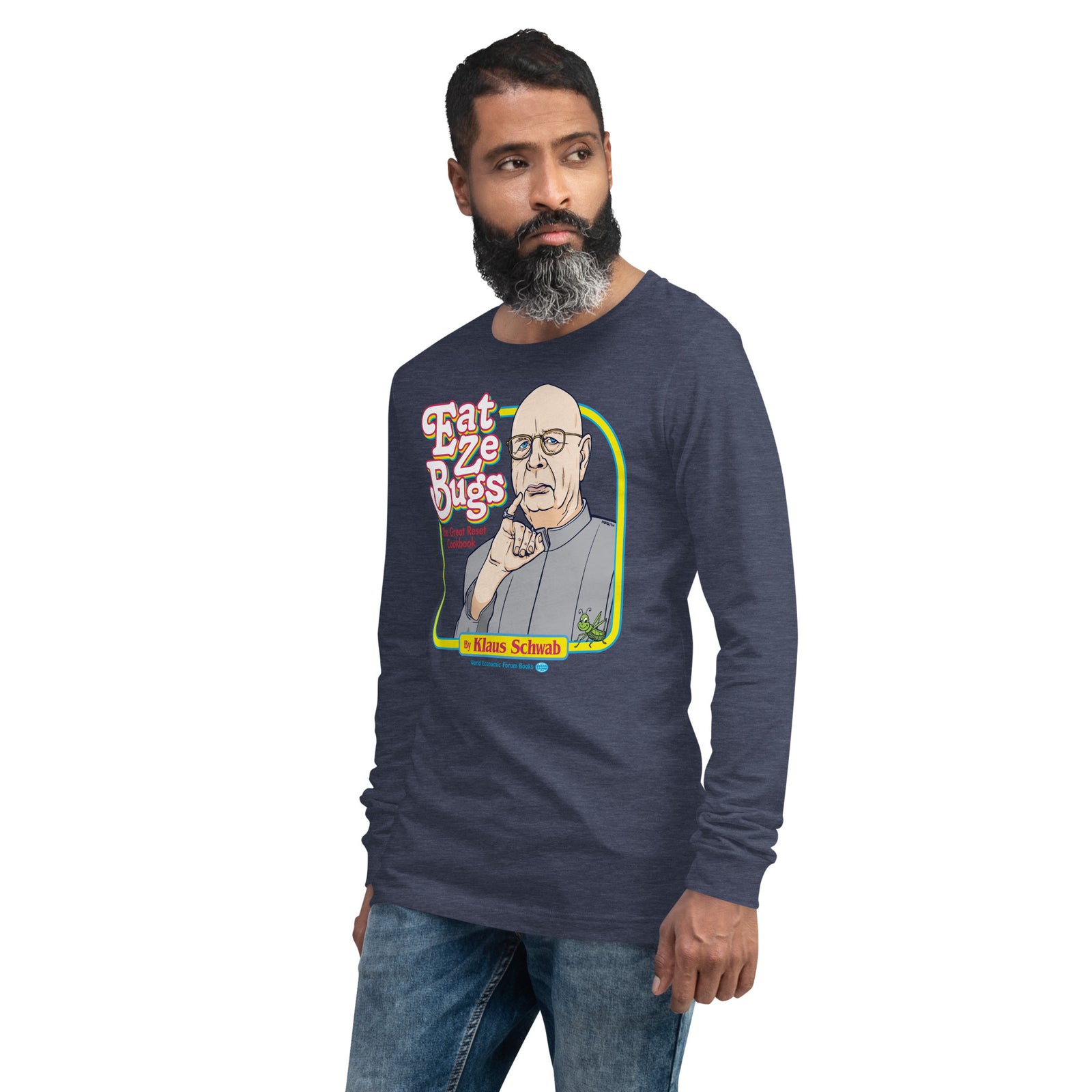 Eat Ze Bugs Klaus Schwab Great Reset Long Sleeve Tee