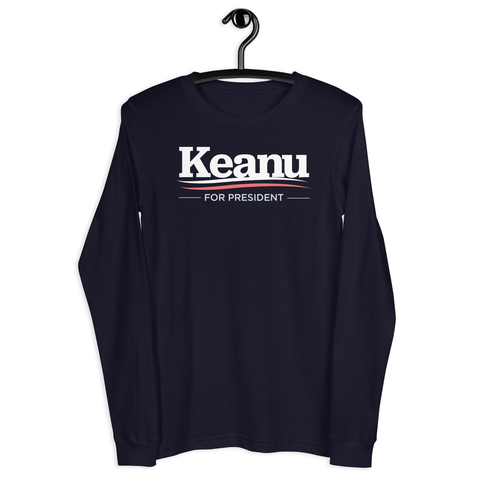 Keanu for president Long Sleeve T-Shirt