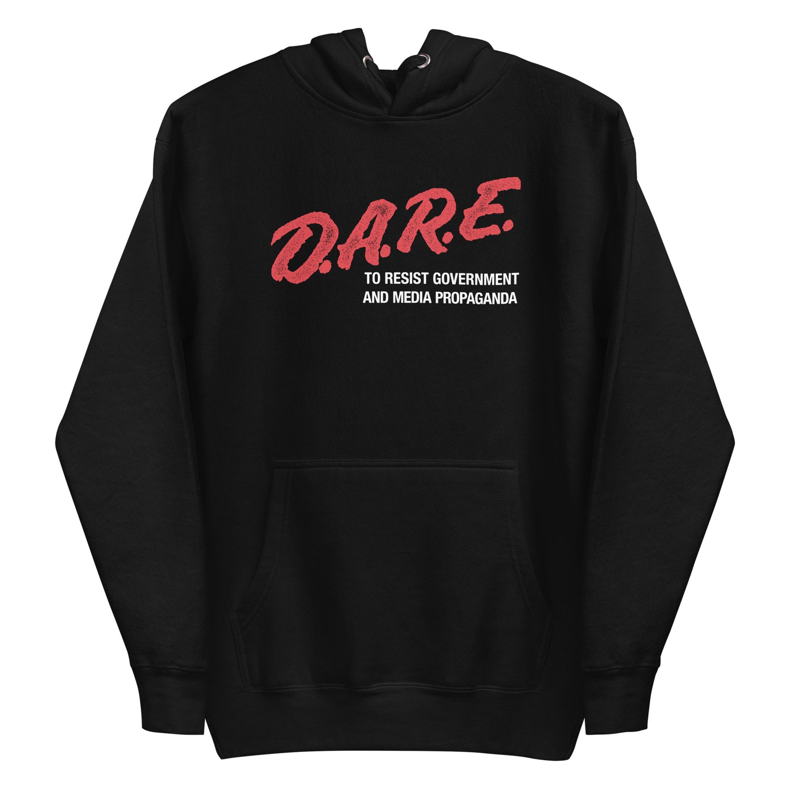 Dare To Resist Government and Media Propaganda Unisex Hoodie