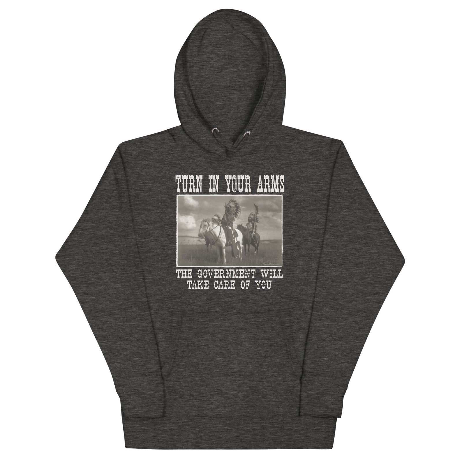 Turn In Your Arms The Government Will Take Care Of You Sweatshirt
