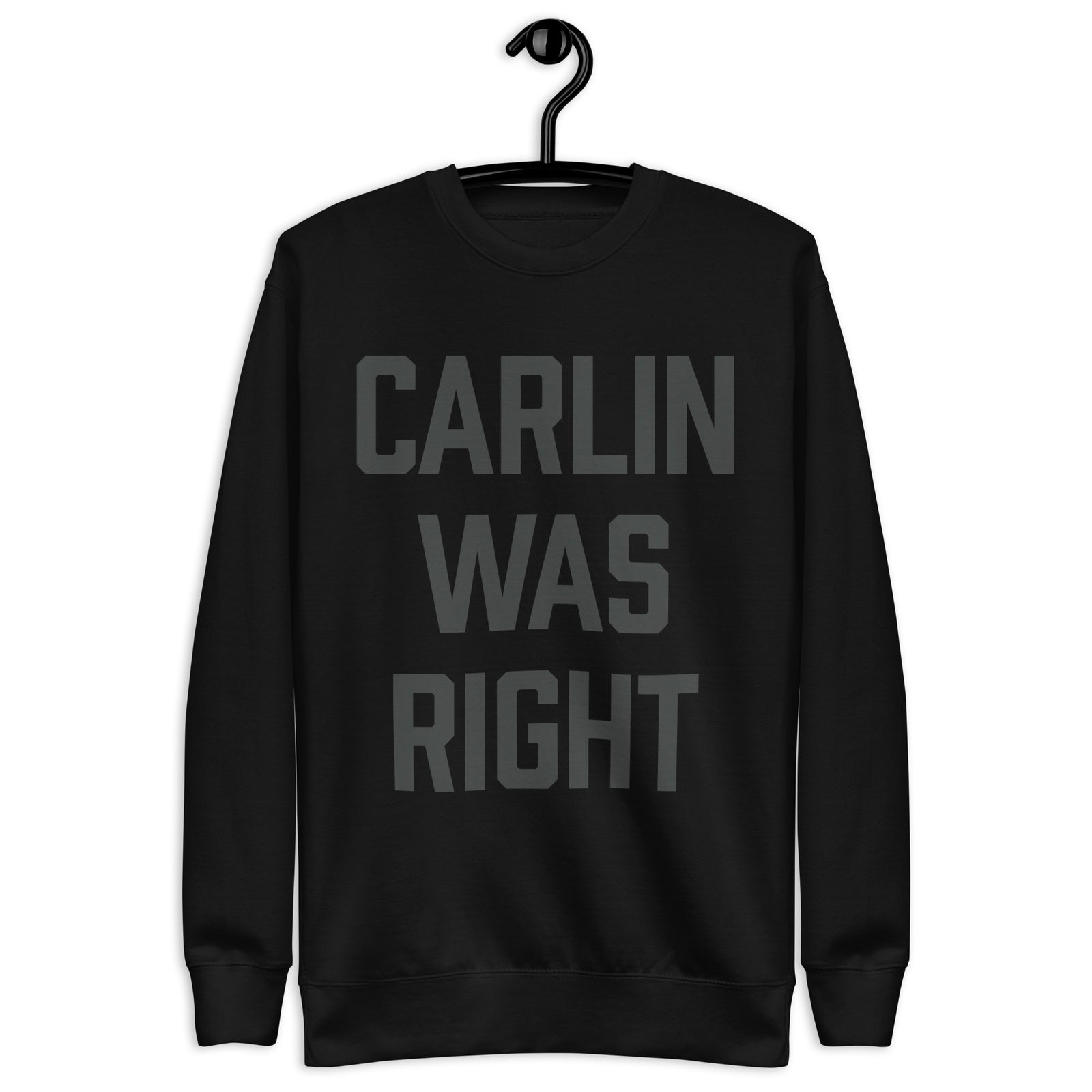 Carlin Was Right Crewneck Sweatshirt