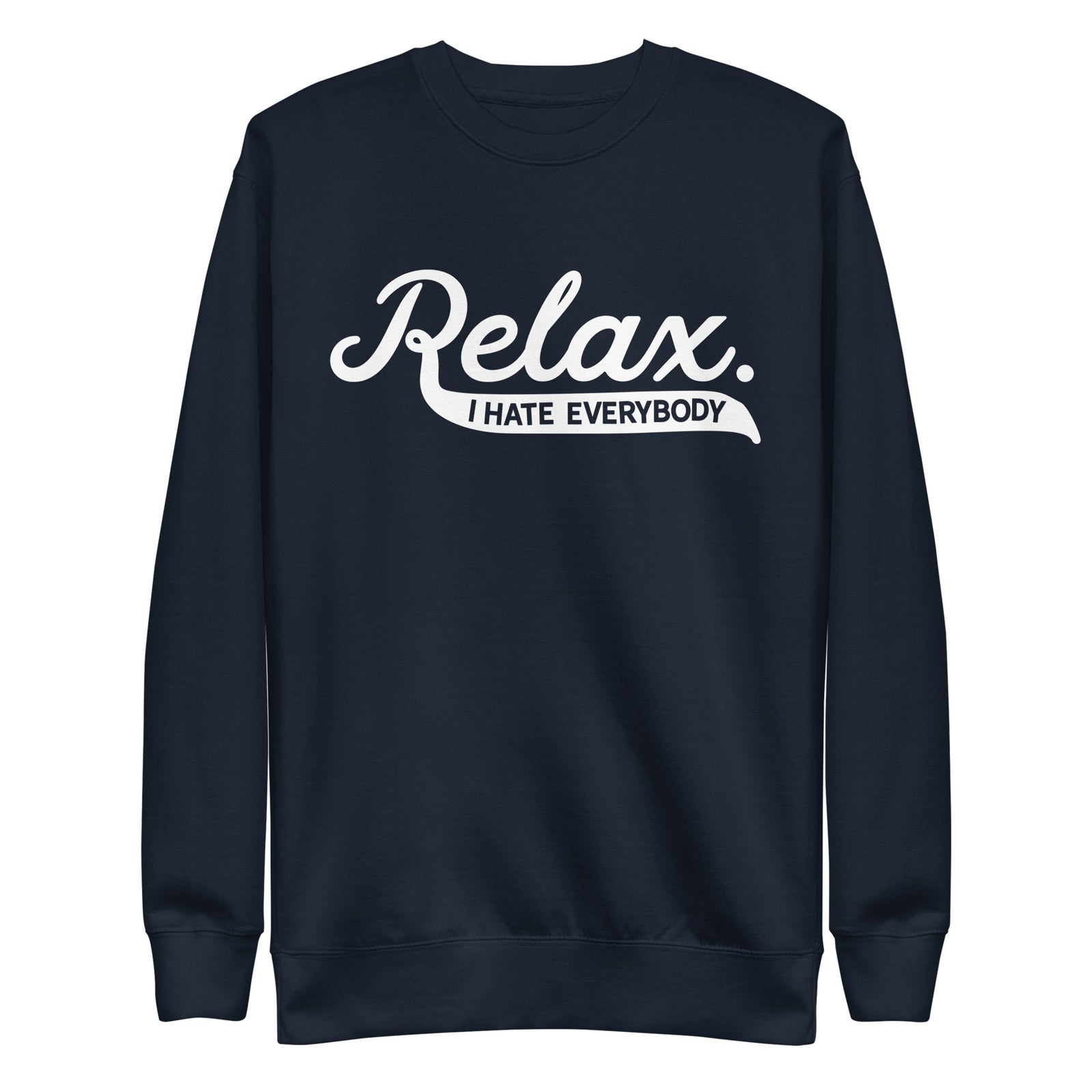 Relax I Hate Everbody Unisex fleece sweatshirt