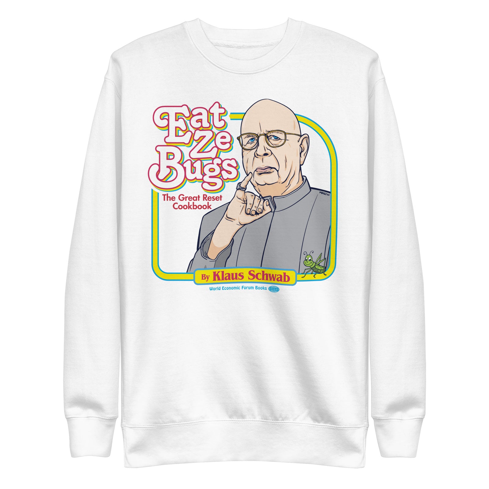 Eat Ze Bugs Great Reset Cookbook with Klaus Sweatshirt