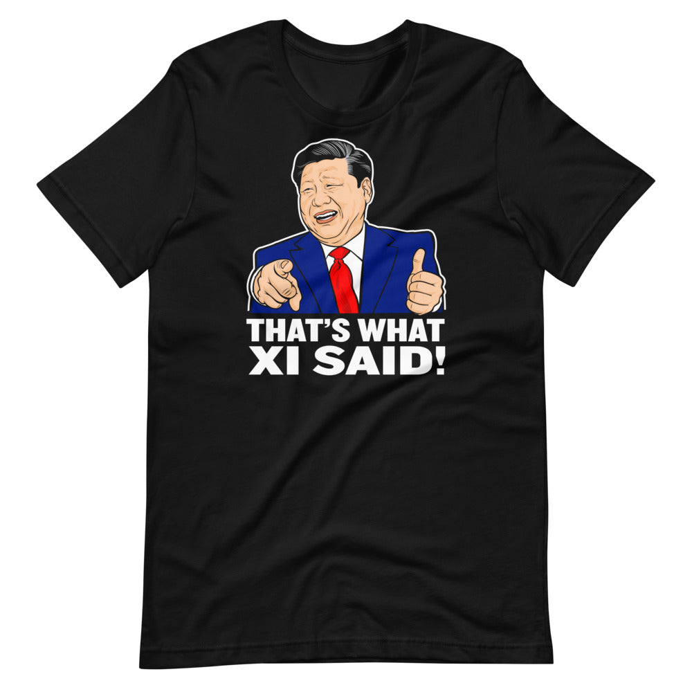 That's What Xi Said Short-Sleeve Unisex T-Shirt