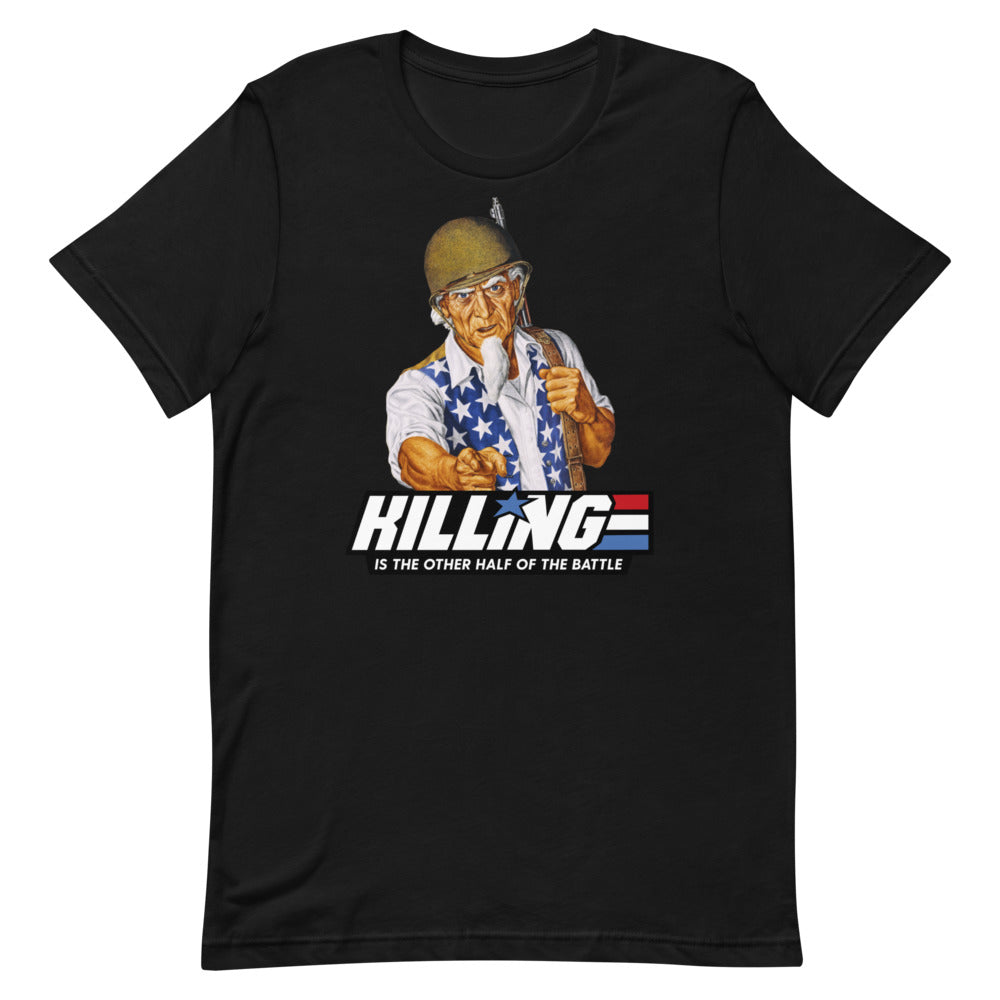 Killing is the Other Half of the Battle Uncle Sam Short-Sleeve Unisex T-Shirt