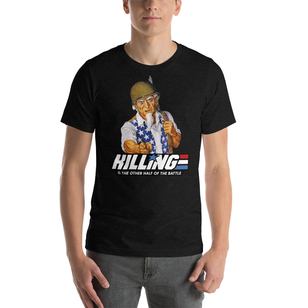 Killing is the Other Half of the Battle Uncle Sam Short-Sleeve Unisex T-Shirt
