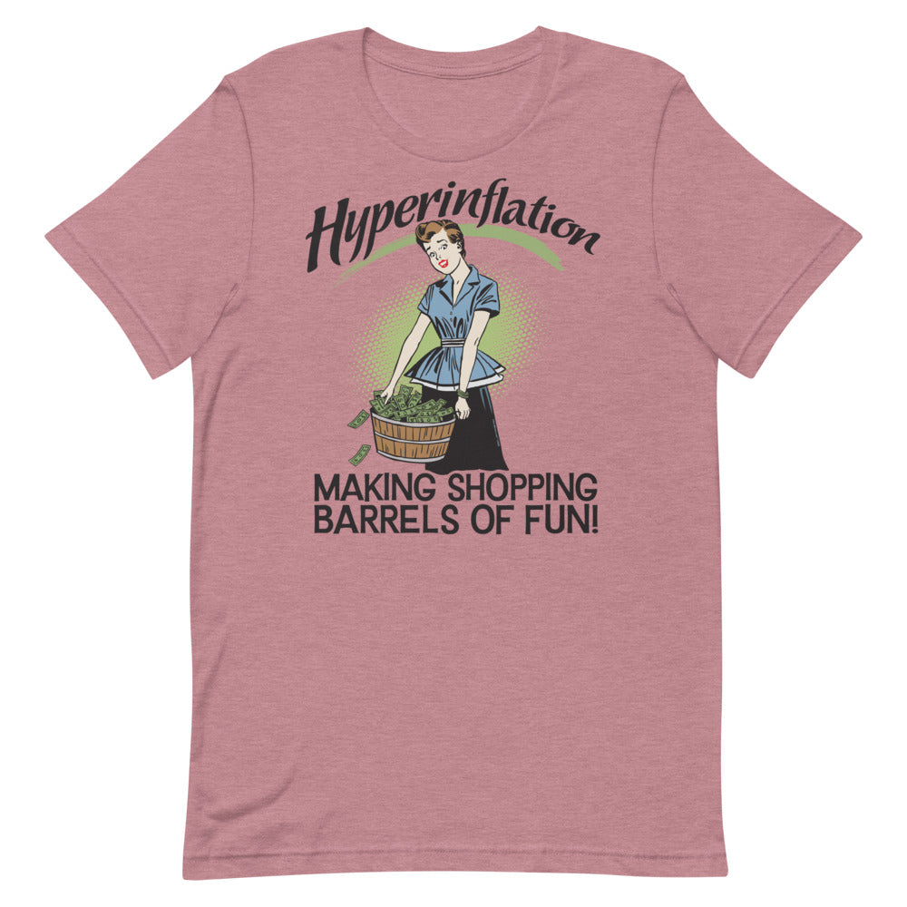 Hyperinflation Making Shopping Barrels of Fun T-Shirt
