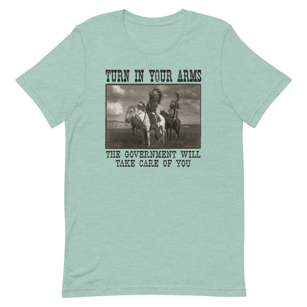 Turn In Your Guns The Government Will Take Care of You Shirt