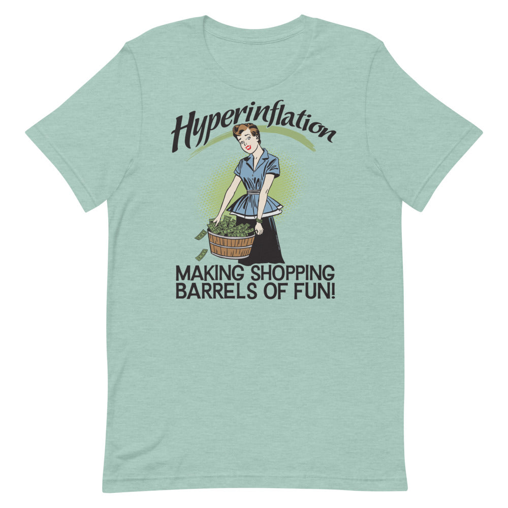 Hyperinflation Making Shopping Barrels of Fun T-Shirt