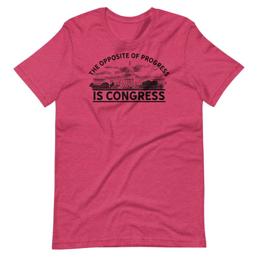 The Opposite of Progress is Congress Short-Sleeve Unisex Graphic T-Shirt