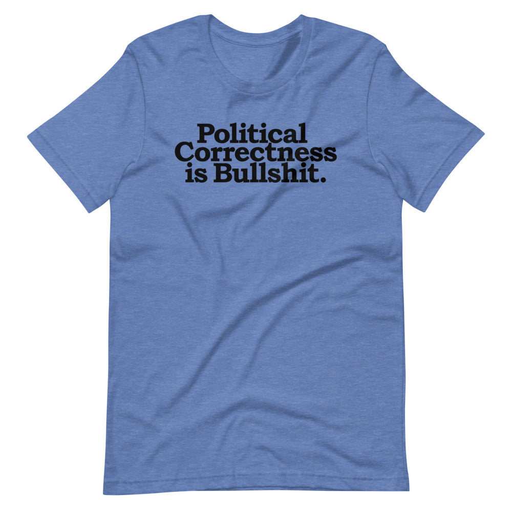 Political Correctness Is Bullshit Short-Sleeve Unisex T-Shirt