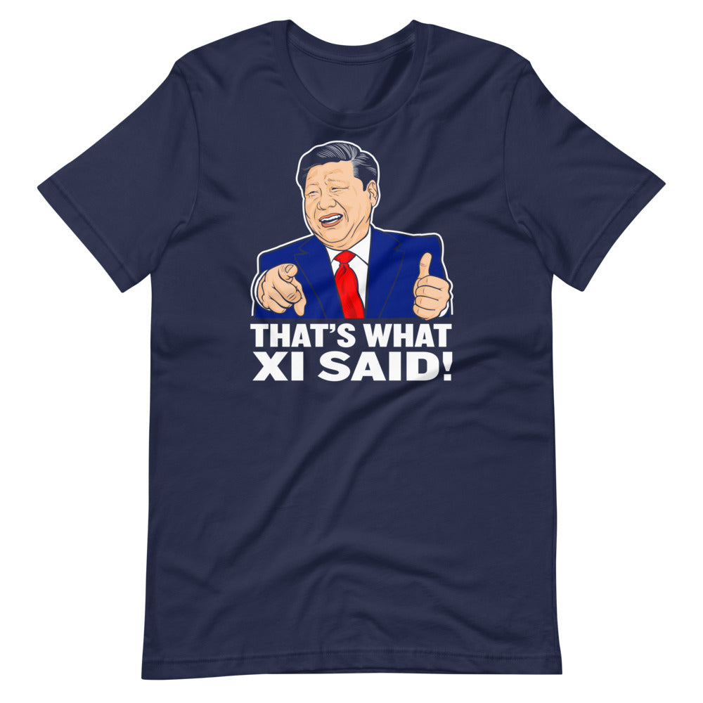 That's What Xi Said Short-Sleeve Unisex T-Shirt