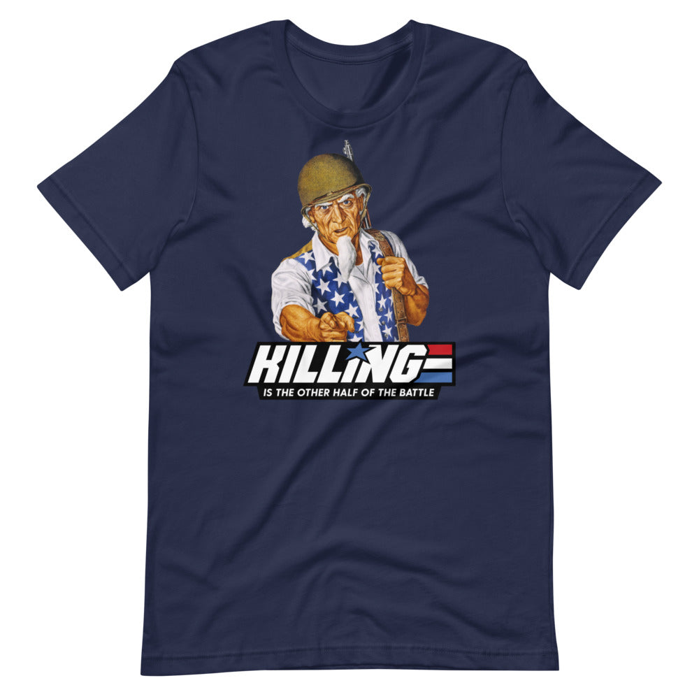 Killing is the Other Half of the Battle Uncle Sam Short-Sleeve Unisex T-Shirt