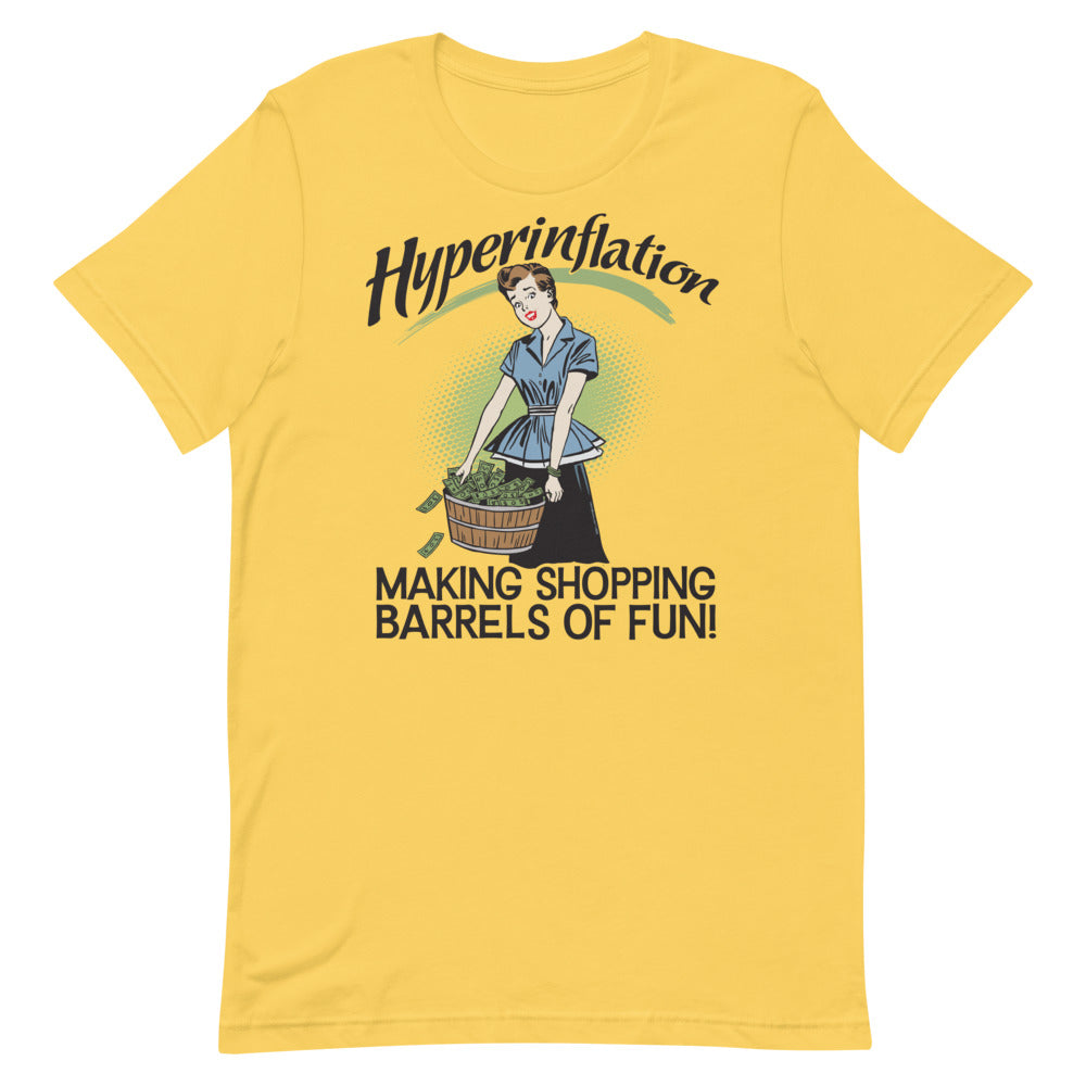 Hyperinflation Making Shopping Barrels of Fun T-Shirt