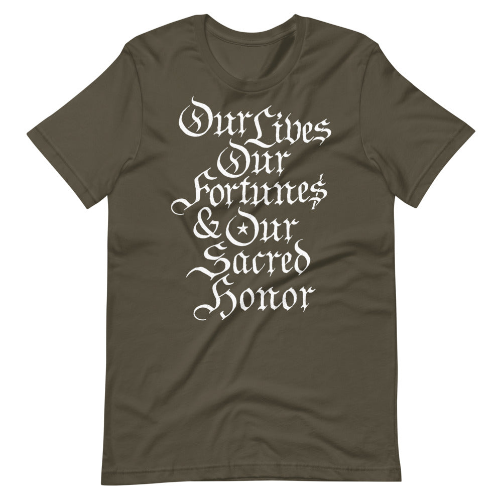 Our Lives Fortunes and Sacred Honor Graphic T-Shirt