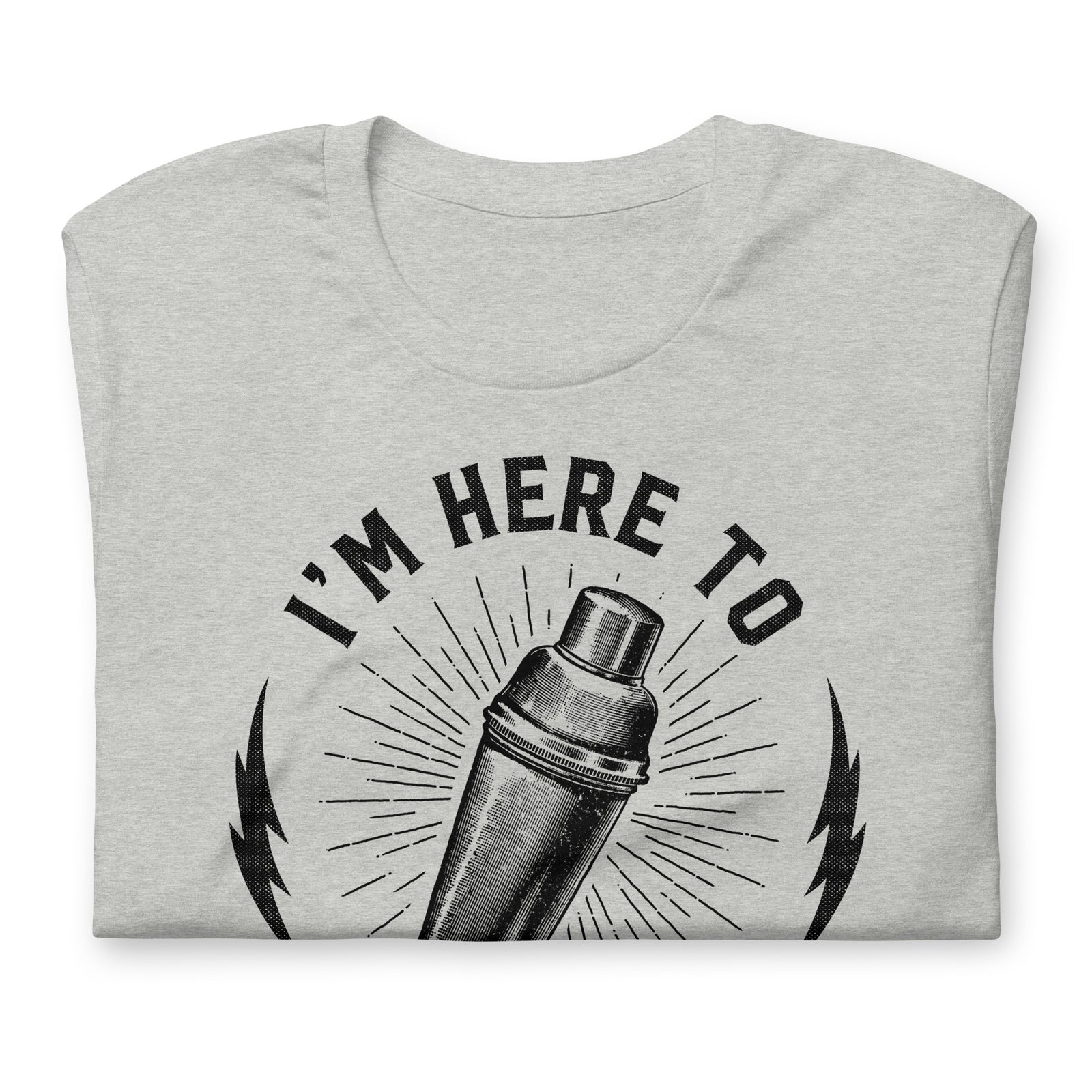 I'm Here To Mix It Up Shirt