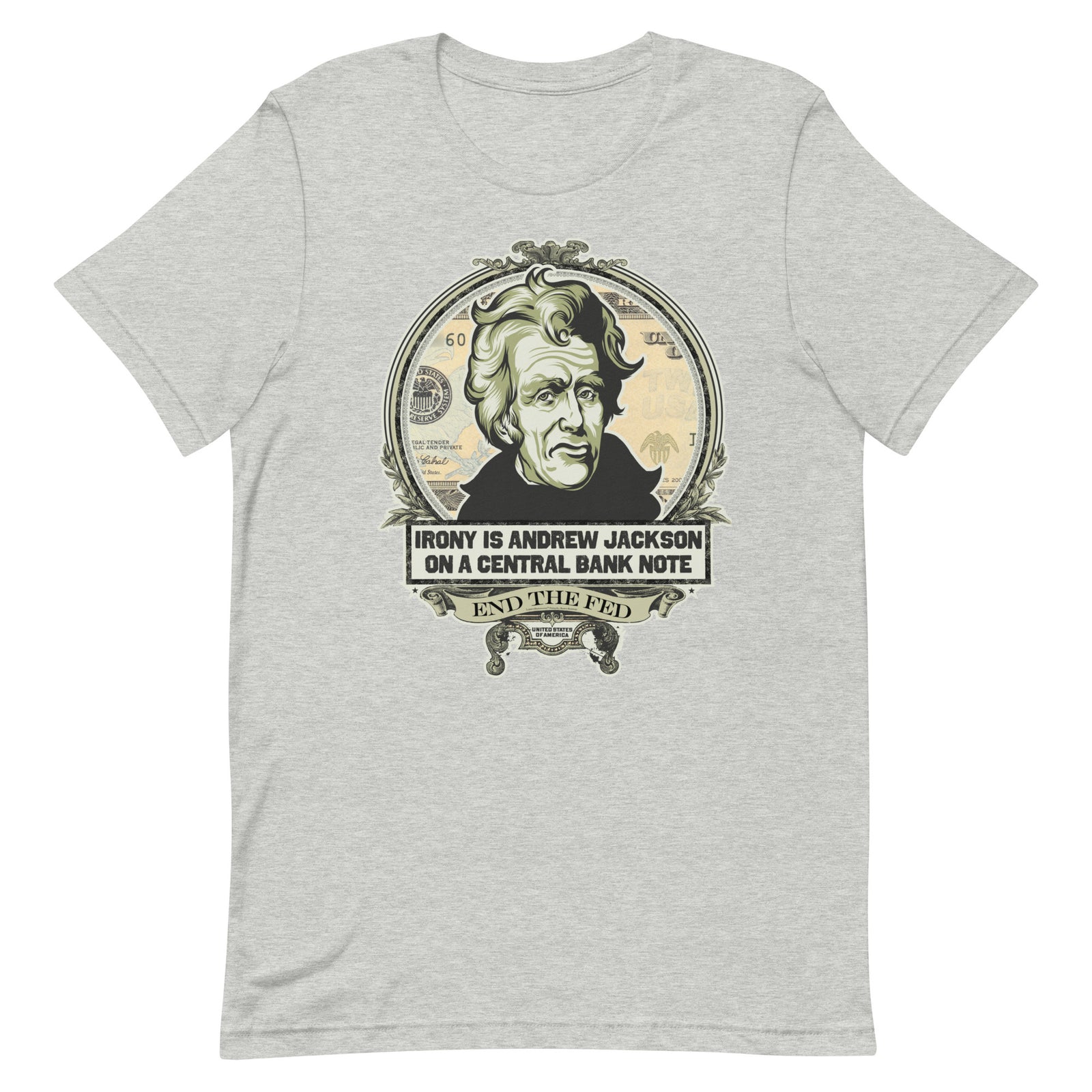 Irony Is Andrew Jackson On A Central Bank Note Graphic T-Shirt