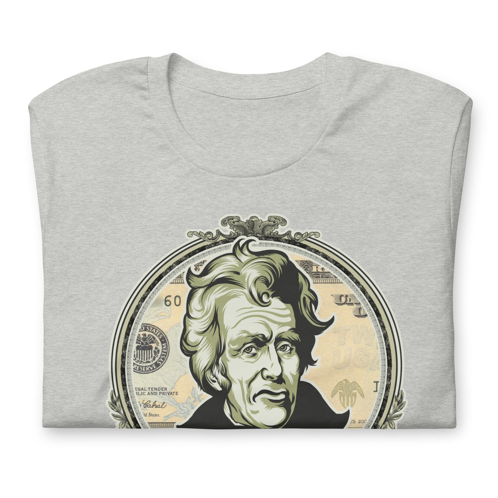 Irony Is Andrew Jackson On A Central Bank Note Graphic T-Shirt