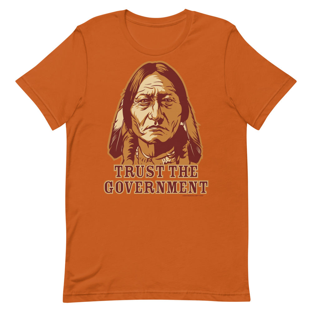 Sitting Bull "Trust the Government" shirt in burnt orange.