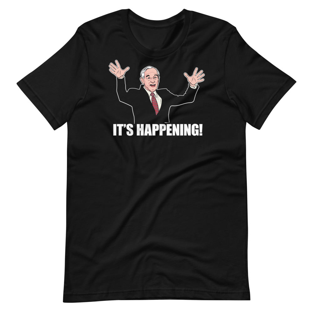 Ron Paul It's Happening T-Shirt