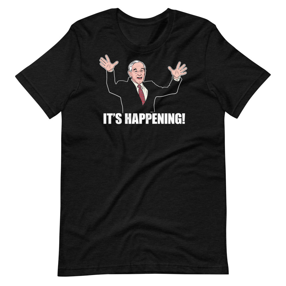 Ron Paul It's Happening T-Shirt