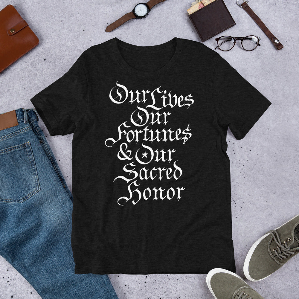 Our Lives Fortunes and Sacred Honor Graphic T-Shirt