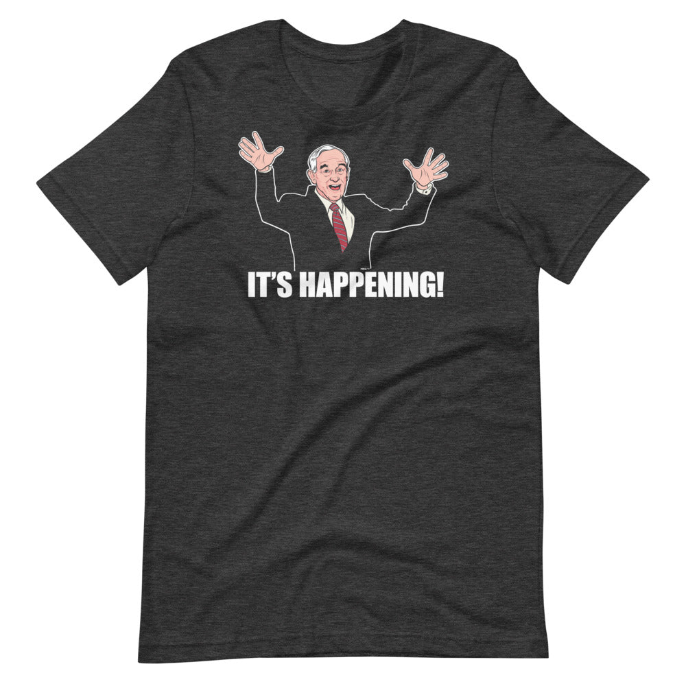 Ron Paul It's Happening T-Shirt