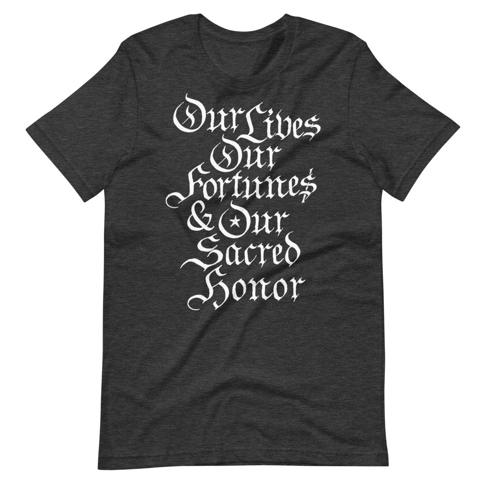 Our Lives Fortunes and Sacred Honor Graphic T-Shirt