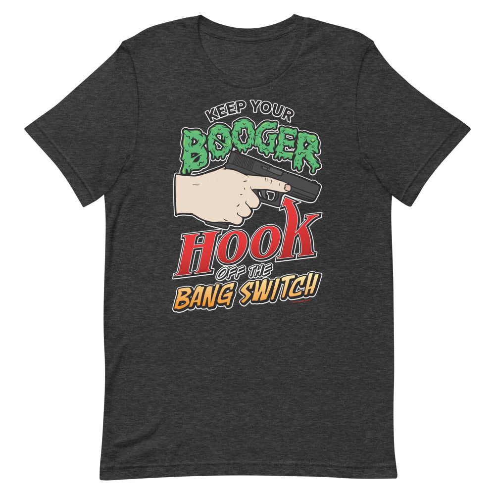 Keep Your Booger Hook Off The Bang Switch 90s Retro T-Shirt