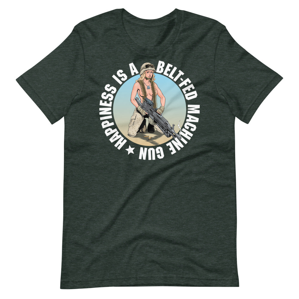 Happiness Is a Belt-Fed Machine Gun T-Shirt