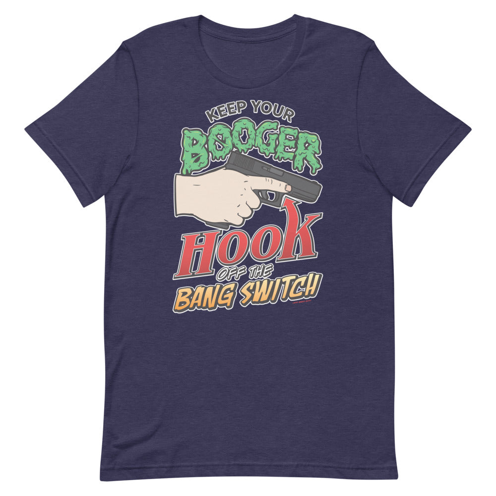 Keep Your Booger Hook Off The Bang Switch 90s Retro T-Shirt