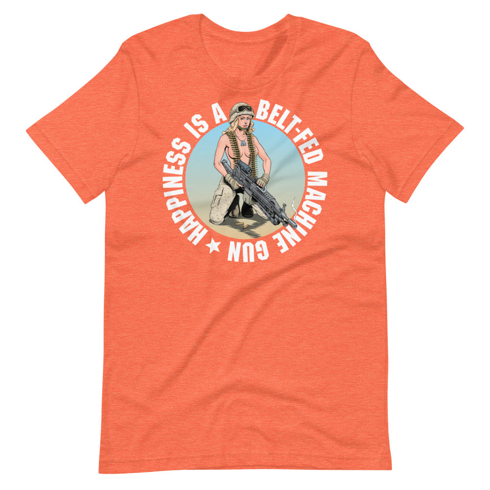 Happiness Is a Belt-Fed Machine Gun T-Shirt