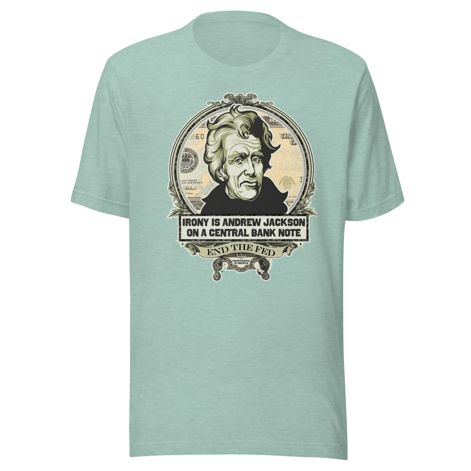 Irony Is Andrew Jackson On A Central Bank Note Graphic T-Shirt