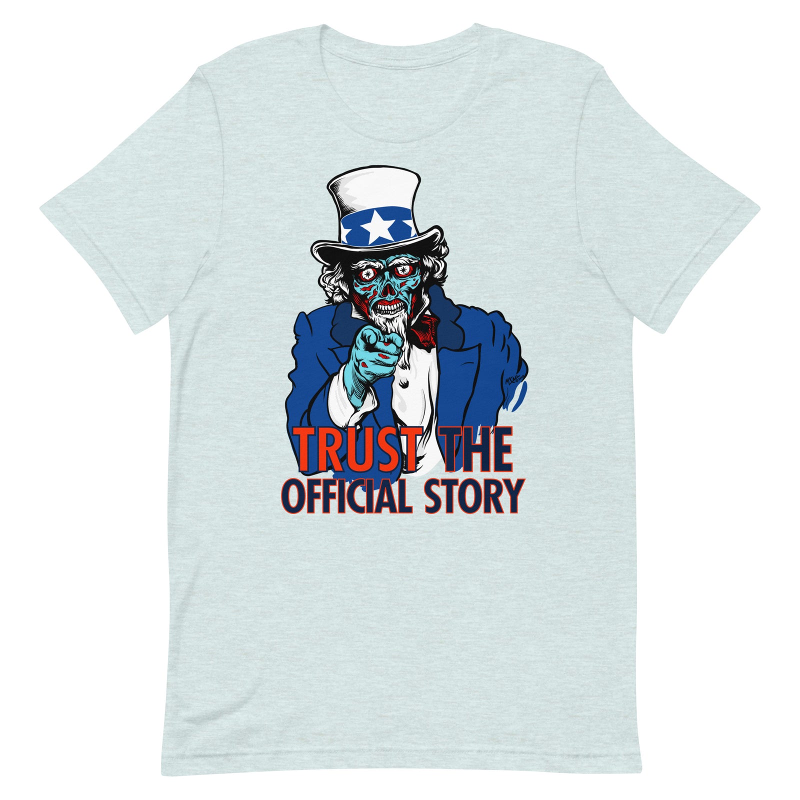 Trust the Official Story Uncle Sam They Live Alien T-Shirt