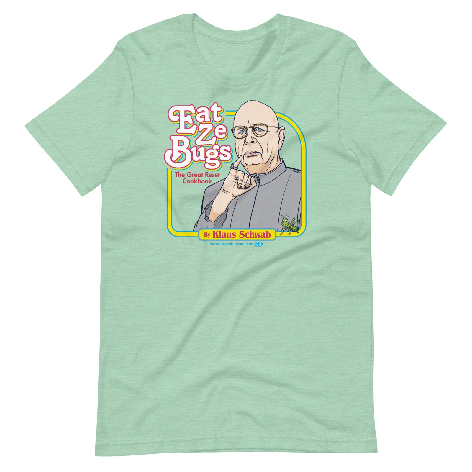 Eat Ze Bugs Great Reset Cookbook with Klaus T-Shirt